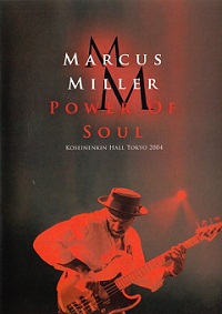 Marcus Miller - Power Of Soul 2010