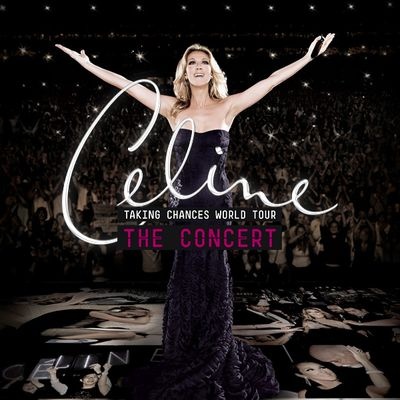 Celine Dion - Taking Chances World Tour: The Concert