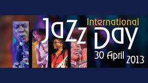 Международный день джаза 2013 (International Jazz Day)